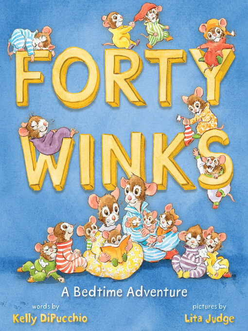 Title details for Forty Winks by Kelly DiPucchio - Available